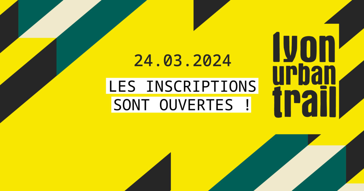 Les Inscriptions Sont Ouvertes Lyon Urban Trail